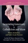 Adam B. Cohen, Adam B. (Arizona State University) Cohen, Cohen Adam B., Christopher W. Hale, Christopher W. (Chapman University Hale, Ramazan K¿l¿nç... - Generating Generosity in Catholicism and Islam