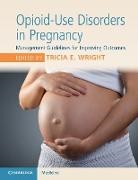 Tricia E. Wright, Tricia E. (University of Hawaii Wright, Tricia Wright, Tricia E. Wright, Tricia E. (University of Hawaii Wright - Opioid-Use Disorders in Pregnancy