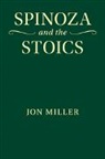Jon Miller, Jon (Queen's University Miller, Jon (Queen''s University Miller - Spinoza and the Stoics