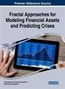Bryan Christiansen, Oxana Karnaukhova, Inna Nekrasova - Fractal Approaches for Modeling Financial Assets and Predicting Crises