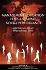 Wolfgang Amann, Agata Stachowicz-Stanusch - Management Education for Corporate Social Performance