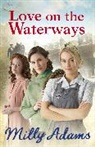 Milly Adams, Adams Milly - Love on the Waterways