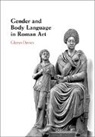 Glenys Davies, Glenys (University of Edinburgh) Davies, Davies Glenys - Gender and Body Language in Roman Art