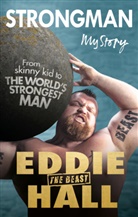 Eddie Hall, Eddie 'The Beast' Hall - Strongman
