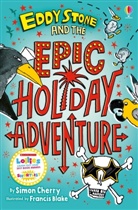 Simon Cherry, Francis Blake - The Epic Holiday Adventure