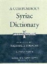 R. Payne Smith, R. Payne-Smith, J. Payne Smith, R. Payne Smith, Robert Smith, J. Payne Smith - A Compendious Syriac Dictionary