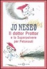 Jo Nesbø - Il dottor Prottor e la superpolvere per petonauti