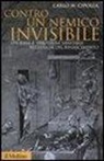 Carlo M. Cipolla - Contro un nemico invisibile. Epidemie e strutture sanitarie nell'Italia del Rinascimento