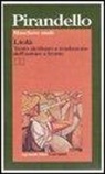 Luigi Pirandello, G. Giudice, Gaspare Giudice - Maschere nude: Liolà. Testo siciliano a fronte