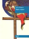 Bruno Maggioni - Padre nostro