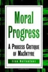 Lisa Bellantoni - Moral Progress: A Process Critique of MacIntyre