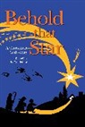 B. J. Chute, Beatrice Joy Chute, Jane Tyson Clement, Elizabeth Goudge, Selma Lagerlöf, J. B. Phillips... - Behold That Star