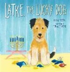 Ellen Fischer, Tiphanie Beeke - Latke, the Luck Dog