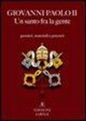 Giovanni Paolo II, un santo tra la gente. Pensieri, materiali e percorsi