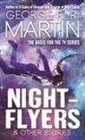 George R R Martin, George R. R. Martin - Nightflyers and Other Stories