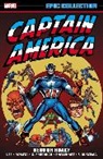 Sal Buscema, Steve Englehart, Englehart Steve, Gary Friedrich, Friedrich Gary, Stan Lee... - Captain America Epic Collection: Hero Or Hoax?