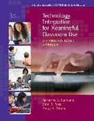 Katherine Cennamo, Katherine (Virginia Polytechnic Institute and State University) Cennamo, Cennamo Katherine, Peggy Ertmer, Peggy (Purdue University) Ertmer, Peggy A. Ertmer... - Technology Integration for Meaningful Classroom Use