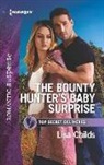 Lisa Childs - The Bounty Hunter's Baby Surprise