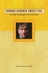 Jeffrey A Schaler, Jeffrey A. Schaler, Ph.D. Jeffrey A. Schaler - Howard Gardner Under Fire