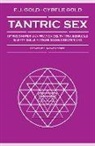 Cybele Gold, E. J. Gold - Tantric sex. Istruzioni per una pratica del tantra sessuale basato sulle antiche scuole esoteriche