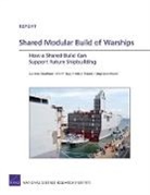 Tang Hanlin, Stephanie Pezard, John F. Schank, Laurence Smallman - Shared Modular Build of Warships