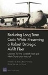 Michael Kennedy, Michael Kennedy, Christopher A Mouton, Christopher A. Mouton, David T Orletsky, David T. Orletsky... - Long-Term Costs While Preserving a Robust Strategic Airlift Fleet
