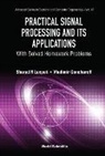 Vladimir Goncharoff, Sharad R Laxpat, Sharad R. Laxpat, S. R. Laxpati, Sharad R Laxpati &amp; Vladimir Goncharoff - Practical Signal Processing and Its Applications