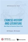 Guanjun Wu Ruiquan Gao, Changzhen Fu, Ruiquan Gao, Guanjun Wu, Ruiquan Gao, Guanjun Wu... - Chinese History And Literature: New Ways To Examine China's Past