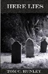 Tom C. Hunley - Here Lies
