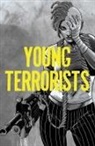 Matt Pizzolo, Matt Pizzolo, Matteo Pizzolo, Amancay Nahuelpan - Young Terrorists, Vol 1