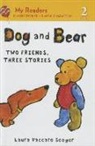 Laura Vaccaro Seeger - Dog and Bear: Two Friends, Three Stories