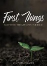 Kevin Shoemaker - First Things: Surveying the Basics of the Bible