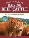 Heather Smith Thomas, Thomas Heather Smith - Storey's Guide to Raising Beef Cattle, 4th Edition