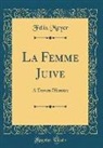 Felix Meyer, Félix Meyer - La Femme Juive