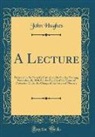 John Hughes - A Lecture