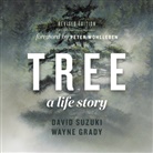 Wayne Grady, Grady Wayne, David Suzuki, Peter Wohlleben, Robert Bateman - Tree, A Life Story