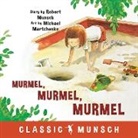 Robert Munsch, Michael Martchenko - Murmel, Murmel, Murmel