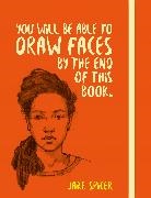Jake Spicer, Spicer Jake - You Will be Able to Draw Faces by the End of This Book