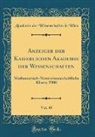 Akademie Der Wissenschaften In Wien - Anzeiger der Kaiserlichen Akademie der Wissenschaften, Vol. 45