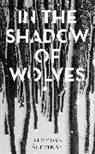 Alvydas Slepikas, Alvydas Šlepikas - In the Shadow of Wolves
