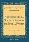 Societa Romana Di Storia Patria, Società Romana Di Storia Patria - Archivio della Società Romana di Storia Patria, Vol. 4 (Classic Reprint)