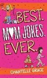 Chantelle Grace - Best Mom Jokes Ever