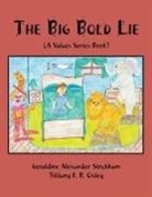 Tiffany F. B. Oxley, G. a. Stockham, G A Stockham; - The Big Bold Lie