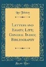 Leo Tolstoy - Letters and Essays; Life; General Index; Bibliography (Classic Reprint)