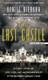 Denise Kiernan - The Last Castle