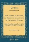 Asa Lyman - The American Reader, or Elegant Selections in Prose and Poetry