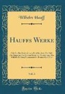 Wilhelm Hauff - Hauffs Werke, Vol. 3