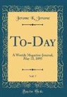 Jerome K. Jerome - To-Day, Vol. 7