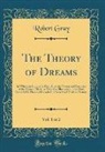 Robert Gray - The Theory of Dreams, Vol. 1 of 2