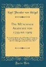 Karl Theodor von Heigel - Die Münchner Akademie von 1759 bis 1909